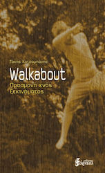 WALKABOUT - ΠΡΟΣΔΟΚΙΑ ΕΝΟΣ ΞΕΚΙΝΗΜΑΤΟΣ