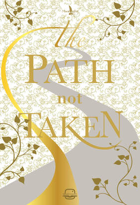 THE PATH NOT TAKEN