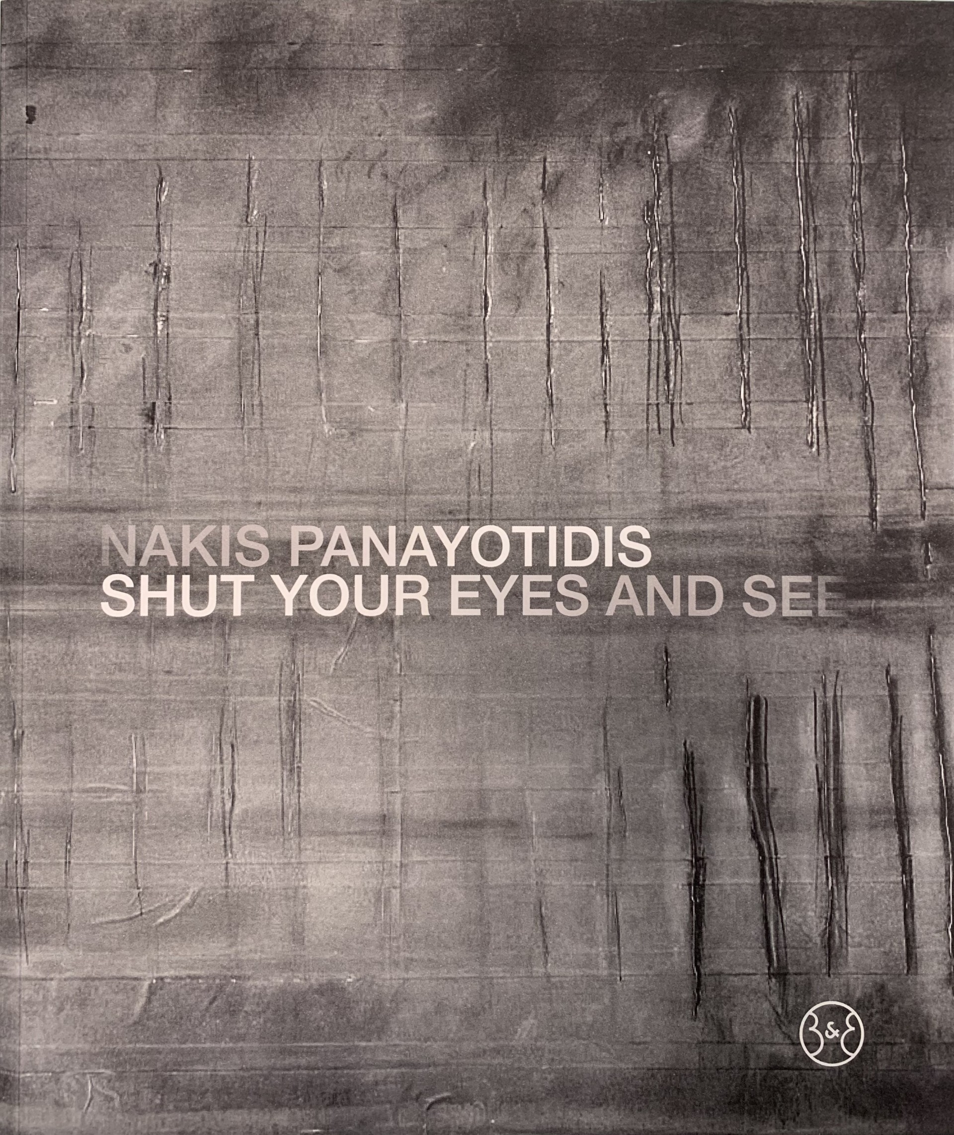NAKIS PANAYOTIDIS SHUT YOUR EYES AND SEE