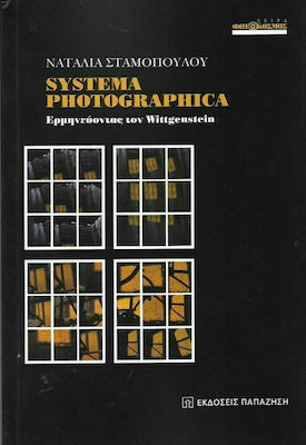 SYSTEMA PHOTOGRAPHICA - ΕΡΜΗΝΕΥΟΝΤΑΣ ΤΟΝ WITTGENSTEIN