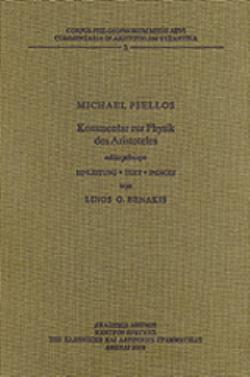 MICHAEL PSELLOS: KOMMENTAR ZUR PHYSIK DES ARISTOTELES (EDITIO PRINCEPS)
