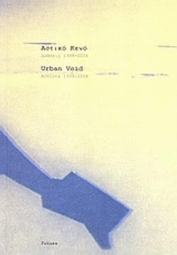 ΑΣΤΙΚΟ ΚΕΝΟ ΔΡΑΣΕΙΣ 1998-2006 URBAN VOID